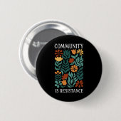 Gemeenschap is weerstand  ronde button 5,7 cm (Voorkant /achterkant)