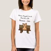 Gemene Mensen Suckt, Maar Het Is Oké Omdat... Katt T-shirt (Voorkant)