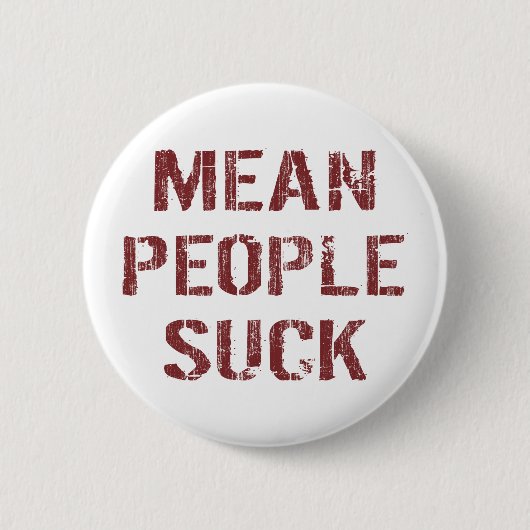 Gemene Mensen Zijn Verschrikkelijk Ronde Button 5,7 Cm (Voorkant)