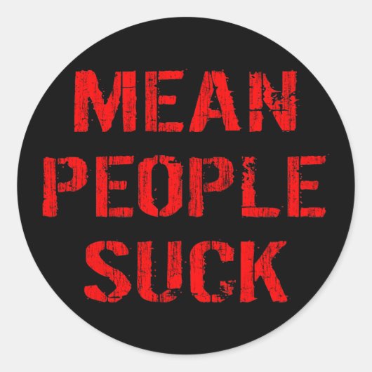 Gemene Mensen Zijn Verschrikkelijk Ronde Sticker (Voorkant)