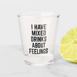 Gemengde Drinken Funny Quote Shot Glas