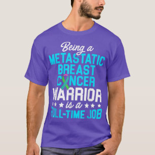 Gemetastaseerd borstkankerbewustzijn Behandeling W T-shirt