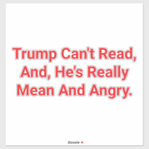 GEMIDDELDE BOZE TRUMP KAN NIET LEZEN Hankamer Artj Sticker