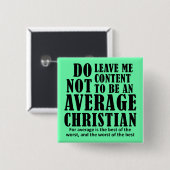 Gemiddelde christelijke citaten gezegden vierkante button 5,1 cm (Voorkant /achterkant)