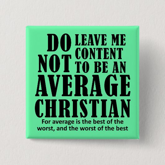 Gemiddelde christelijke citaten gezegden vierkante button 5,1 cm (Voorkant)