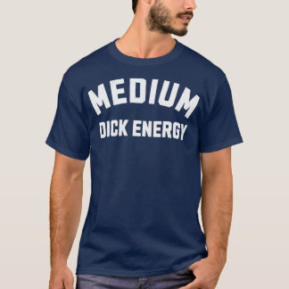 Gemiddelde Dick-energie T-shirt