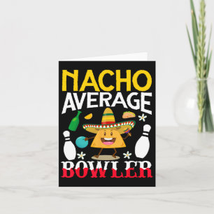 Gemiddelde Nacho Bowler Cinco De Mayo Bowling Mexi Kaart
