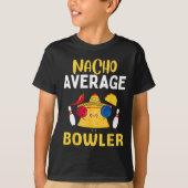 Gemiddelde Nacho Bowler Cinco De Mayo Bowling Mexi T-shirt (Voorkant)