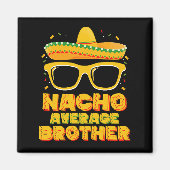 Gemiddelde Nacho Broer Cinco Mayo Bijpassende Fami Magneet (Voorkant)