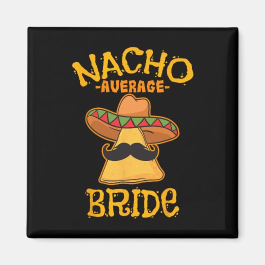 Gemiddelde Nacho Bruid Mexicaans Cinco De Mayo Fee Magneet (Voorkant)