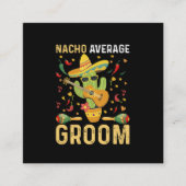 Gemiddelde Nacho-bruidegom Mexicaanse echtgenoot C Vierkante Visitekaartje (Voorkant)