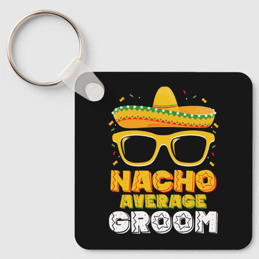 Gemiddelde Nacho Bruiloft Cinco de Mayo Sleutelhanger (Voorkant)