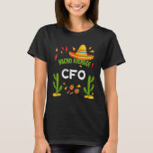 Gemiddelde Nacho CFO Cinco De Mayo T-shirt (Voorkant)
