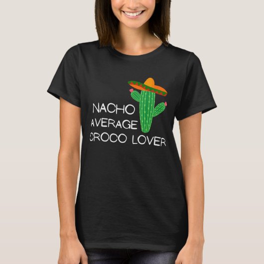 Gemiddelde Nacho Croco - Cinco De Mayo T-shirt (Voorkant)