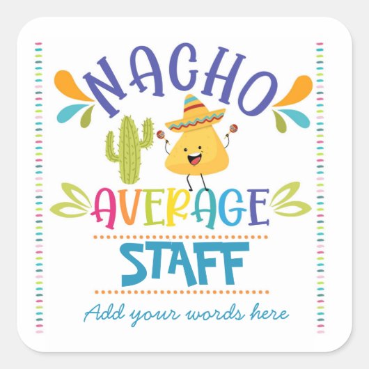 gemiddelde nacho personeelssticker vierkante sticker (Voorkant)