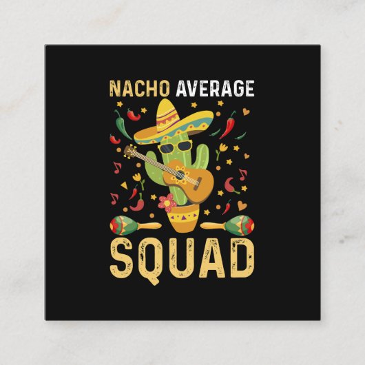Gemiddelde Nacho Squad Cinco de Mayo Mexican Party Vierkante Visitekaartje (Voorkant)