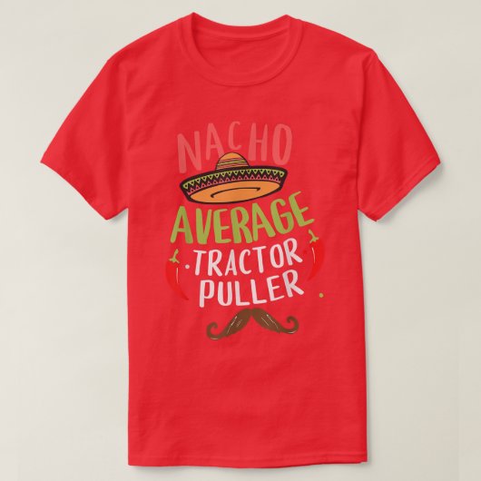 Gemiddelde Nacho-tractorpullstroom — Meicaans T-shirt (Design voorkant)