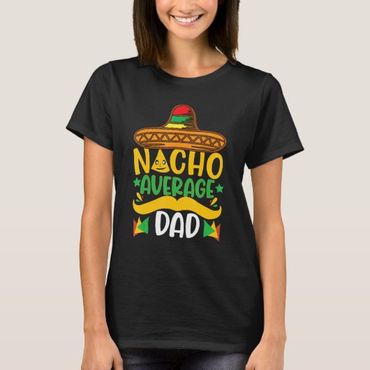 Gemiddelde Nacho Vader Mexicaanse Papa Cinco de Ma T-shirt (Voorkant)