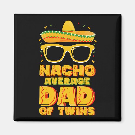Gemiddelde Nacho Vader Van Tweelingen Mexicaans Ci Magneet (Voorkant)