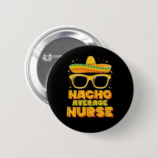 Gemiddelde Nacho Verpleegster Cinco De Mayo Bijpas Ronde Button 5,7 Cm (Voorkant /achterkant)