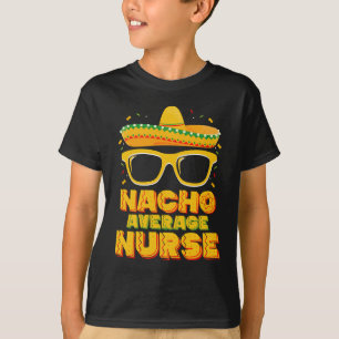 Gemiddelde Nacho Verpleegster Cinco De Mayo Bijpas T-shirt