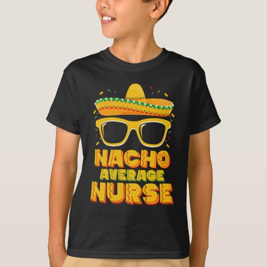 Gemiddelde Nacho Verpleegster Cinco De Mayo Bijpas T-shirt (Voorkant)