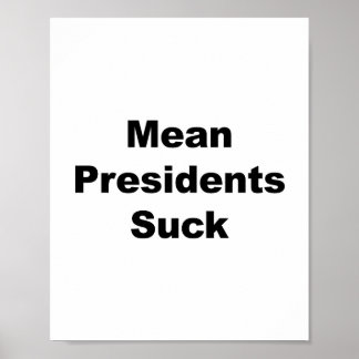 Gemiddelde Presidenten Suck Poster