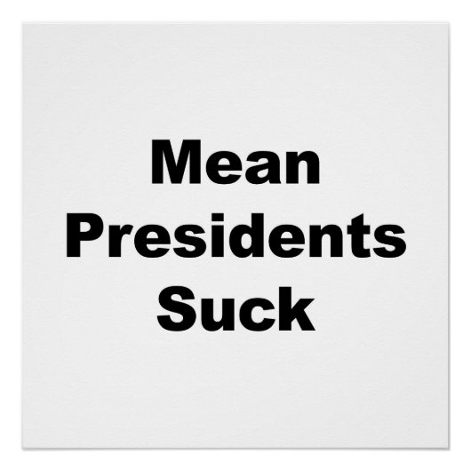 Gemiddelde Presidenten Suck Poster (Voorkant)