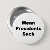 Gemiddelde Presidenten Suck Ronde Button 7,6 Cm (Voorkant /achterkant)