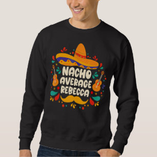 Gemiddelde Rebecca Cinco De Mayo Verjaardag Trui