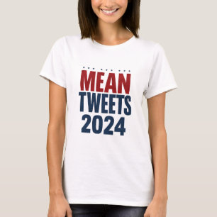Gemiddelde Tweets 2024 Grappige Verkiezing Trump  T-shirt