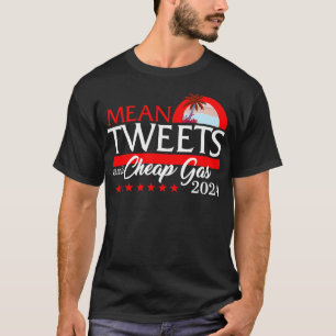 Gemiddelde tweets en goedkoop gas 2024 Shirt, Pres T-shirt