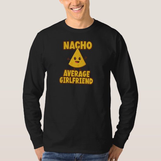 Gemiddelde Vriendin vrouwen Nacho T-shirt (Voorkant)