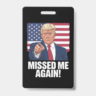 Gemist Me Weer Je Hebt Trump 2024 Verkiezingen Gem Badge