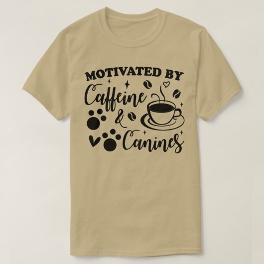 gemotiveerd door cafeïne en canines t-shirt (Design voorkant)