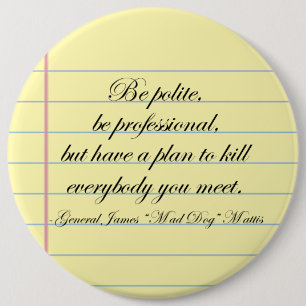 Gen.-maj. Mad Dog Mattis Quote Ronde Button 6,0 Cm