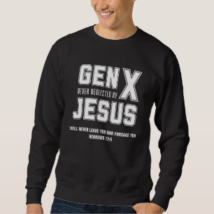 GEN X Christelijk Jesus verwaarloost nooit Quote Trui