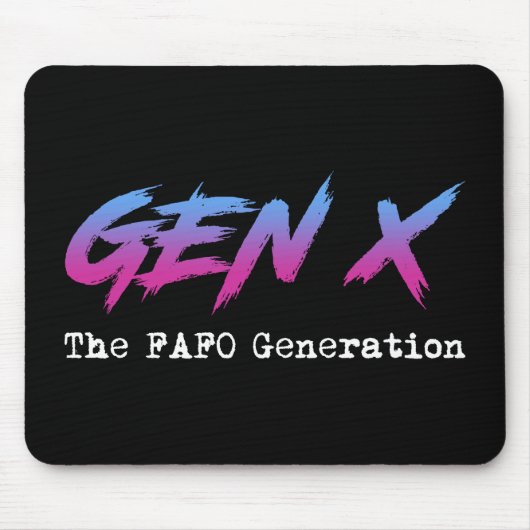 Gen X - De FAFO Generatie Muismat (Voorkant)