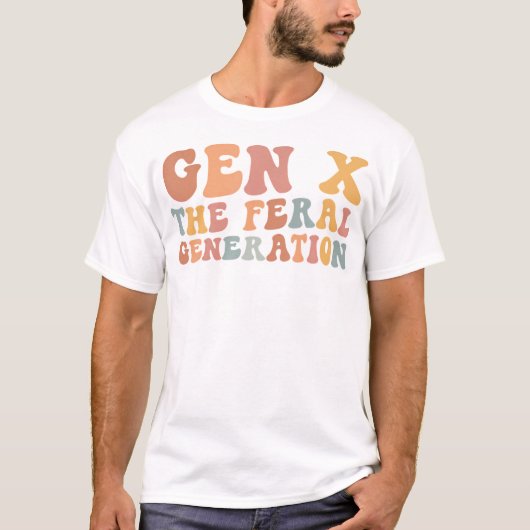 Gen X De wilde generatie Grappige Generatie T-shirt (Voorkant)