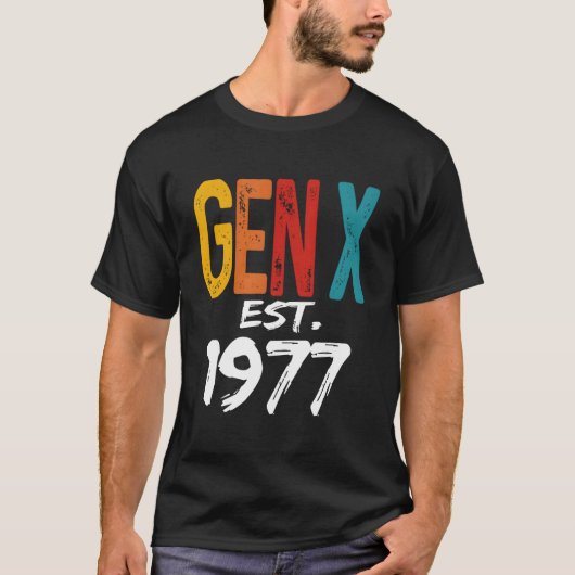 Gen X Est 1977 Born In 1977 Humor Generation T-shirt (Voorkant)