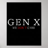 Gen X Funny Humor Generation We Don't Care  Poster (Voorkant)