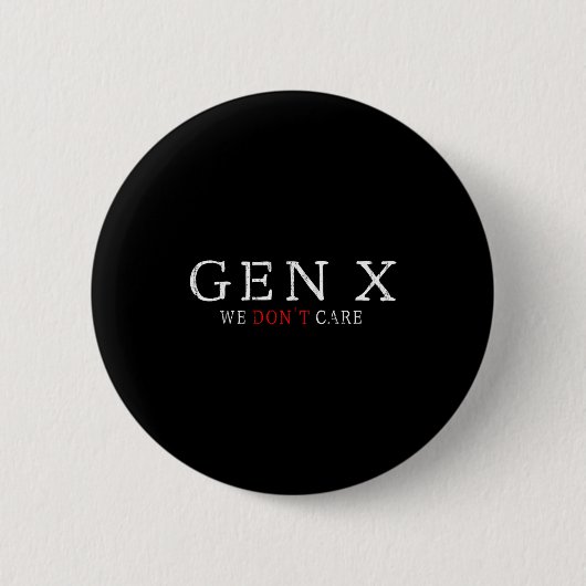 Gen X Funny Humor Generation We Don't Care  Ronde Button 5,7 Cm (Voorkant)
