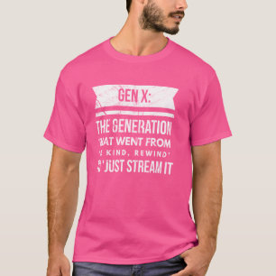 Gen X Generation X 60s 70s 80s Humorous Gezegde Pu T-shirt