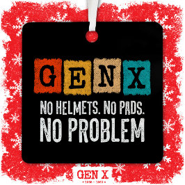Gen X Generation X Geen probleem Gen Xer Funny Gen Metalen Ornament