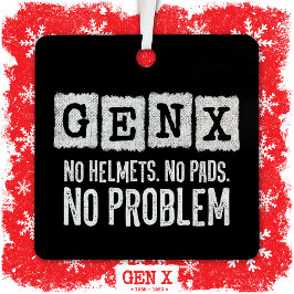 Gen X Generation X Geen probleem Gen Xer Funny Gen Metalen Ornament