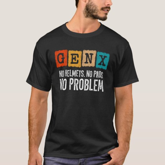 Gen X Generation X Geen probleem Gen Xer Funny Gen T-shirt (Voorkant)