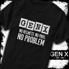 Gen X Generation X Geen probleem Gen Xer Funny Gen T-shirt