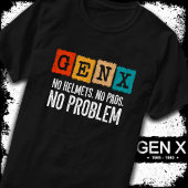 Gen X Generation X Geen probleem Gen Xer Funny Gen T-shirt