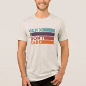 Gen X, het kan me niet schelen Tri-Blend Shirt (Voorkant)