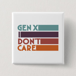 Gen X, het kan me niet schelen Vierkante Button 5,1 Cm